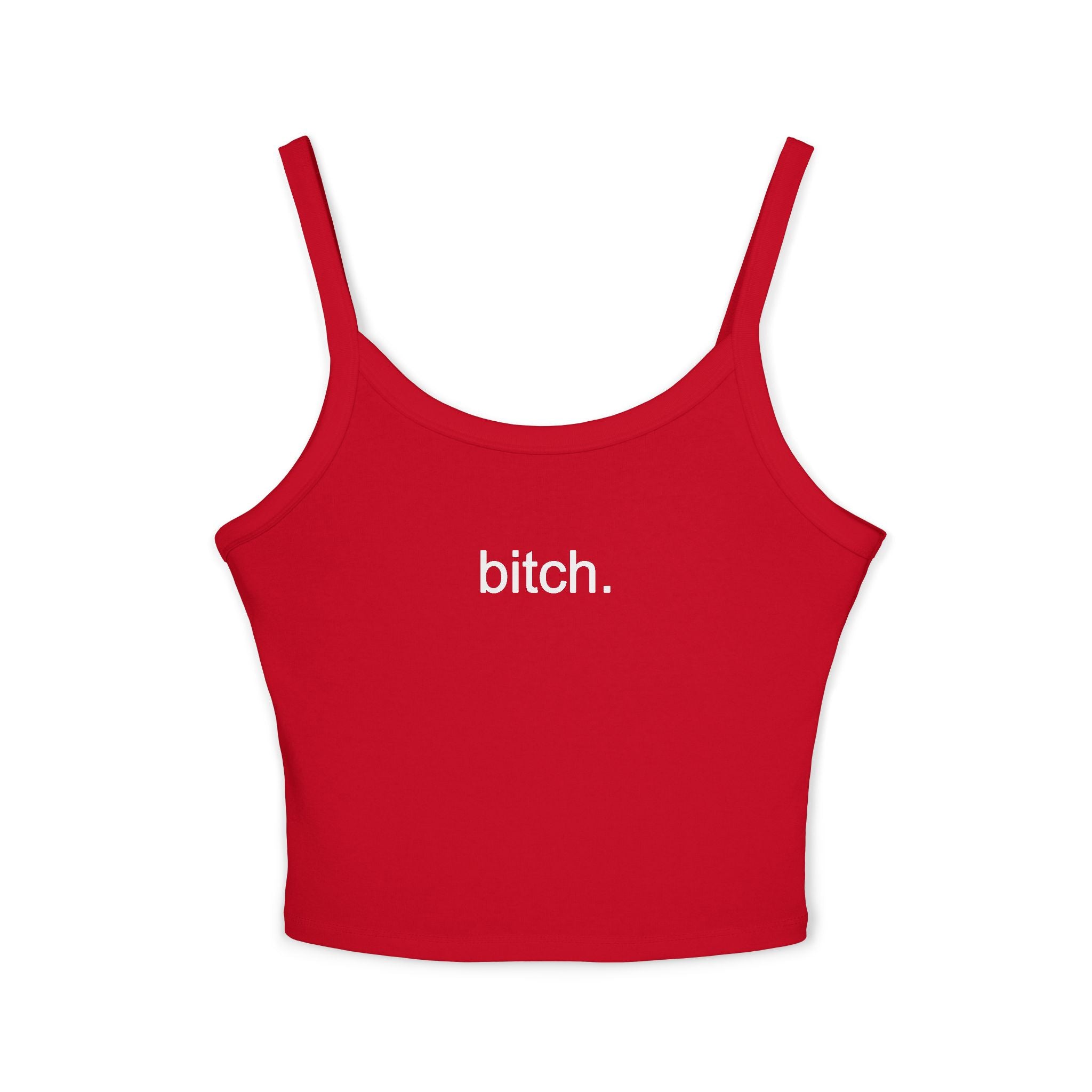 Bitch. Cropped Spaghetti Tank — Bold Graphic Women's Crop Top