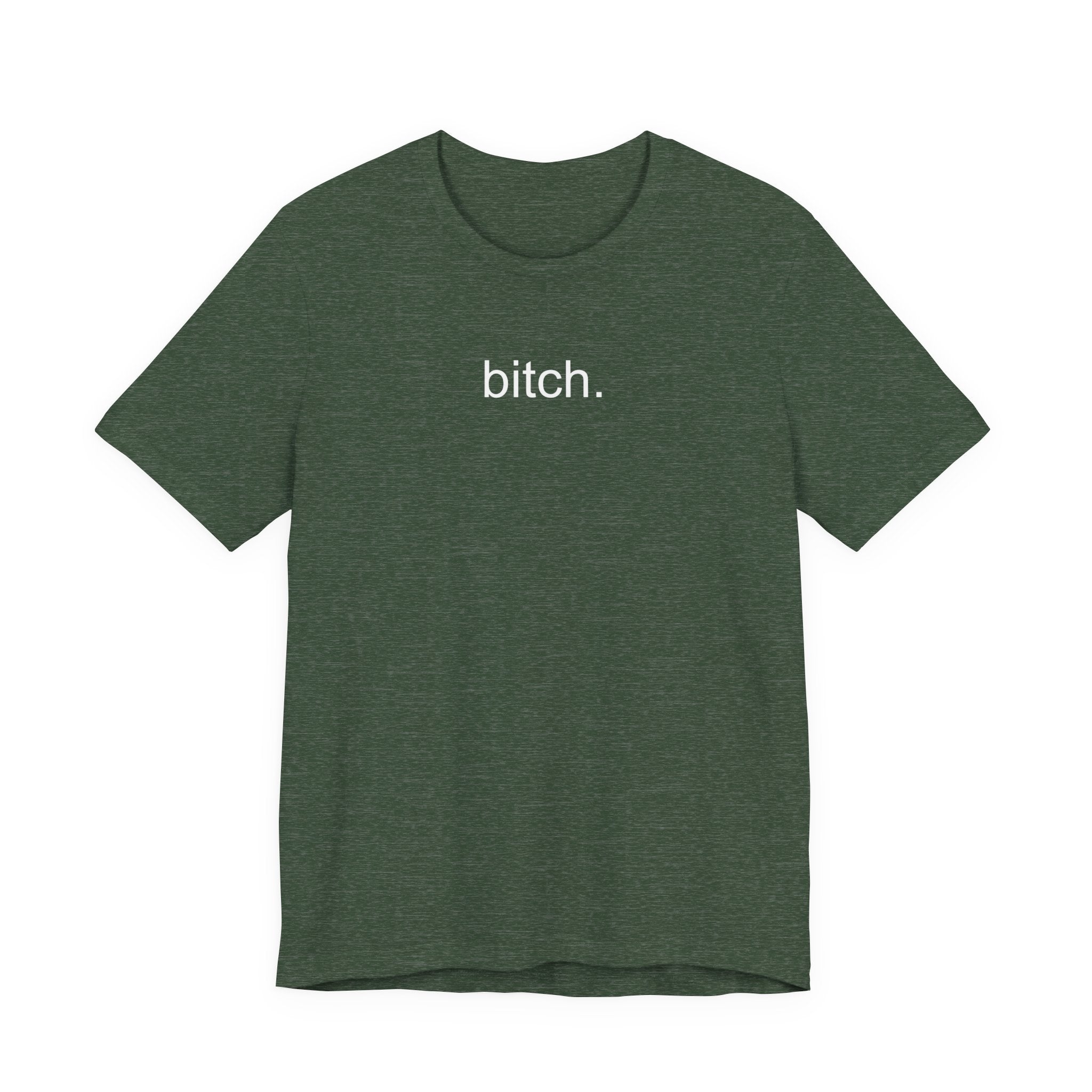 T-Shirt — Minimalist "bitch." Graphic Tee, Bold Statement Casual Shirt